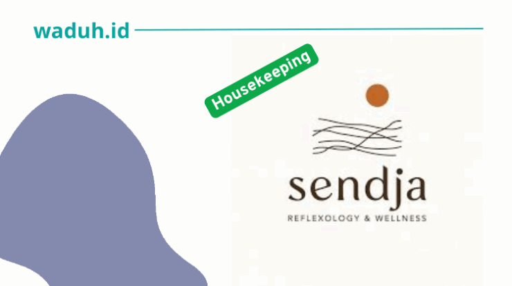 Lowongan Kerja Housekeeping Sendja Reflexology di Jakarta