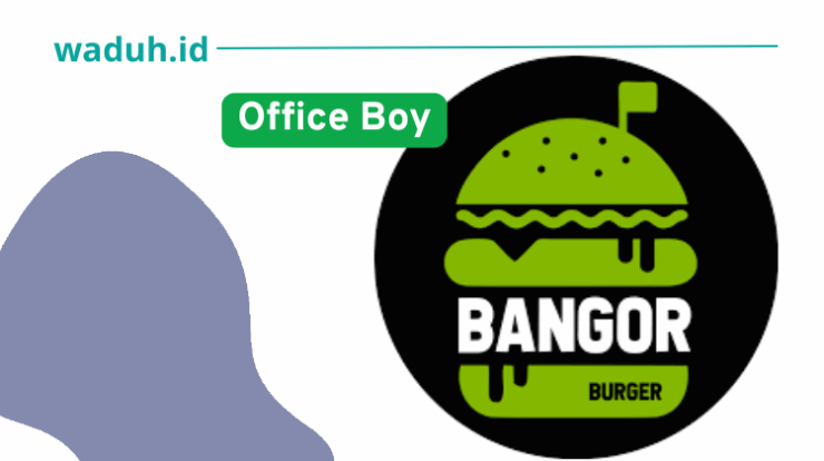 Lowongan Kerja Terbaru Office Boy Bangor Group Indonesia di Yogyakarta